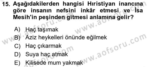 Yaşayan Dünya Dinleri Dersi 2017 - 2018 Yılı (Final) Dönem Sonu Sınav Soruları 15. Soru