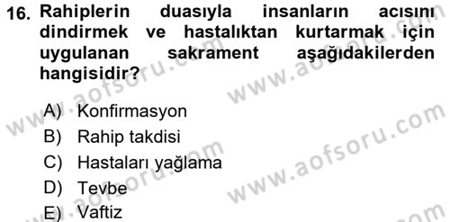 Yaşayan Dünya Dinleri Dersi 2017 - 2018 Yılı (Final) Dönem Sonu Sınav Soruları 16. Soru