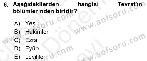Yaşayan Dünya Dinleri Dersi 2018 - 2019 Yılı (Final) Dönem Sonu Sınav Soruları 6. Soru