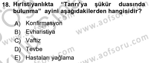 Yaşayan Dünya Dinleri Dersi 2018 - 2019 Yılı Yaz Okulu Sınav Soruları 18. Soru