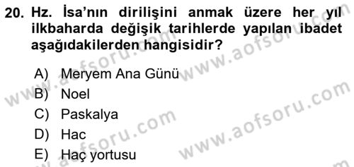 Yaşayan Dünya Dinleri Dersi 2018 - 2019 Yılı Yaz Okulu Sınav Soruları 20. Soru