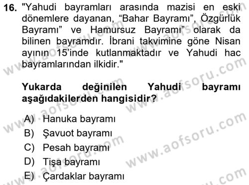 Yaşayan Dünya Dinleri Dersi 2020 - 2021 Yılı Yaz Okulu Sınav Soruları 16. Soru