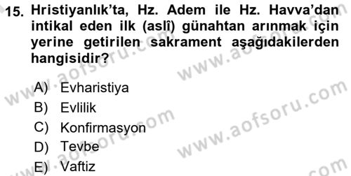 Yaşayan Dünya Dinleri Dersi 2021 - 2022 Yılı (Final) Dönem Sonu Sınav Soruları 15. Soru