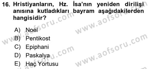 Yaşayan Dünya Dinleri Dersi 2021 - 2022 Yılı (Final) Dönem Sonu Sınav Soruları 16. Soru
