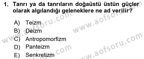 Yaşayan Dünya Dinleri Dersi 2023 - 2024 Yılı Yaz Okulu Sınav Soruları 1. Soru