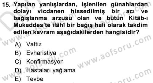 Yaşayan Dünya Dinleri Dersi 2024 - 2025 Yılı (Final) Dönem Sonu Sınav Soruları 15. Soru