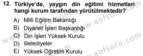 Din Eğitimi ve Din Hizmetlerinde Rehberlik Dersi 2012 - 2013 Yılı (Vize) Ara Sınav Soruları 12. Soru