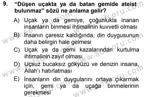 Din Eğitimi ve Din Hizmetlerinde Rehberlik Dersi 2012 - 2013 Yılı (Vize) Ara Sınav Soruları 9. Soru