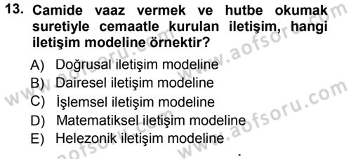 Din Eğitimi ve Din Hizmetlerinde Rehberlik Dersi 2012 - 2013 Yılı (Final) Dönem Sonu Sınav Soruları 13. Soru