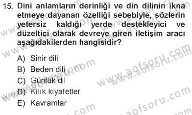 Din Eğitimi ve Din Hizmetlerinde Rehberlik Dersi 2012 - 2013 Yılı Tek Ders Sınav Soruları 15. Soru