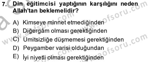 Din Eğitimi ve Din Hizmetlerinde Rehberlik Dersi 2013 - 2014 Yılı (Vize) Ara Sınav Soruları 7. Soru