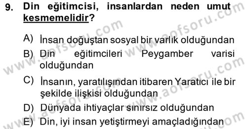 Din Eğitimi ve Din Hizmetlerinde Rehberlik Dersi 2013 - 2014 Yılı (Vize) Ara Sınav Soruları 9. Soru