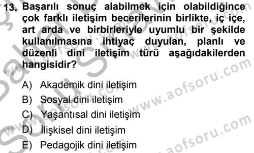 Din Eğitimi ve Din Hizmetlerinde Rehberlik Dersi 2013 - 2014 Yılı (Final) Dönem Sonu Sınav Soruları 13. Soru