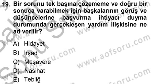 Din Eğitimi ve Din Hizmetlerinde Rehberlik Dersi 2013 - 2014 Yılı (Final) Dönem Sonu Sınav Soruları 19. Soru