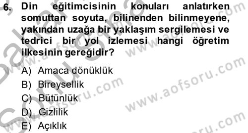 Din Eğitimi ve Din Hizmetlerinde Rehberlik Dersi 2013 - 2014 Yılı (Final) Dönem Sonu Sınav Soruları 6. Soru