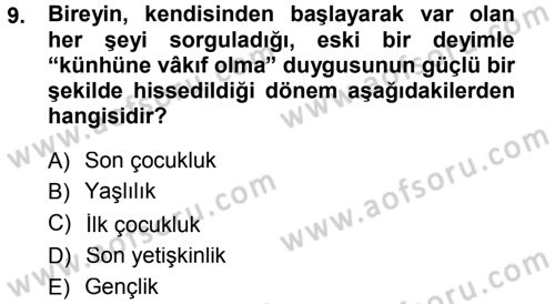 Din Eğitimi ve Din Hizmetlerinde Rehberlik Dersi 2013 - 2014 Yılı Tek Ders Sınav Soruları 9. Soru