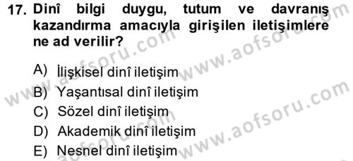 Din Eğitimi ve Din Hizmetlerinde Rehberlik Dersi 2014 - 2015 Yılı (Final) Dönem Sonu Sınav Soruları 17. Soru