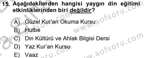 Din Eğitimi ve Din Hizmetlerinde Rehberlik Dersi 2016 - 2017 Yılı (Vize) Ara Sınav Soruları 15. Soru