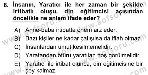 Din Eğitimi ve Din Hizmetlerinde Rehberlik Dersi 2016 - 2017 Yılı (Vize) Ara Sınav Soruları 8. Soru