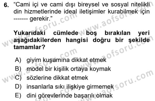 Din Eğitimi ve Din Hizmetlerinde Rehberlik Dersi 2017 - 2018 Yılı (Final) Dönem Sonu Sınav Soruları 6. Soru