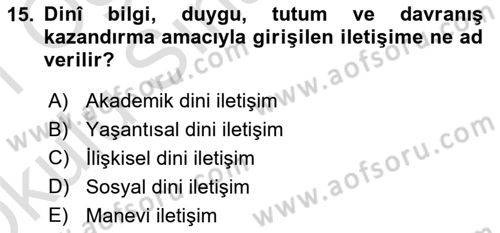 Din Eğitimi ve Din Hizmetlerinde Rehberlik Dersi 2020 - 2021 Yılı Yaz Okulu Sınav Soruları 15. Soru
