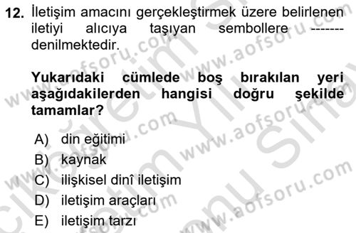 Din Eğitimi ve Din Hizmetlerinde Rehberlik Dersi 2021 - 2022 Yılı (Final) Dönem Sonu Sınav Soruları 12. Soru