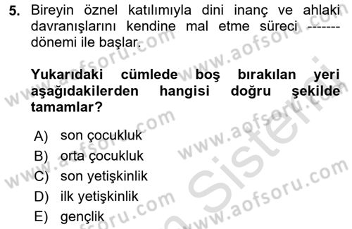 Din Eğitimi ve Din Hizmetlerinde Rehberlik Dersi 2021 - 2022 Yılı (Final) Dönem Sonu Sınav Soruları 5. Soru