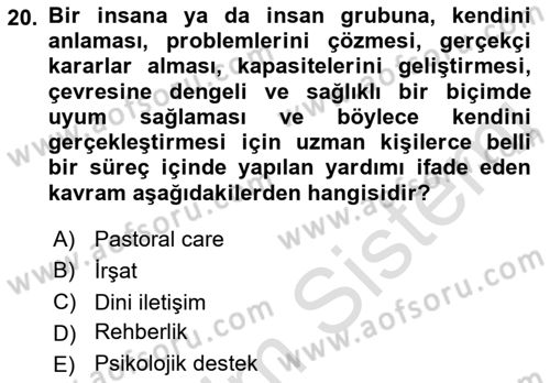 Din Eğitimi ve Din Hizmetlerinde Rehberlik Dersi 2022 - 2023 Yılı Yaz Okulu Sınav Soruları 20. Soru