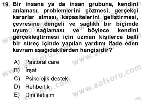 Din Eğitimi ve Din Hizmetlerinde Rehberlik Dersi 2023 - 2024 Yılı Yaz Okulu Sınav Soruları 19. Soru