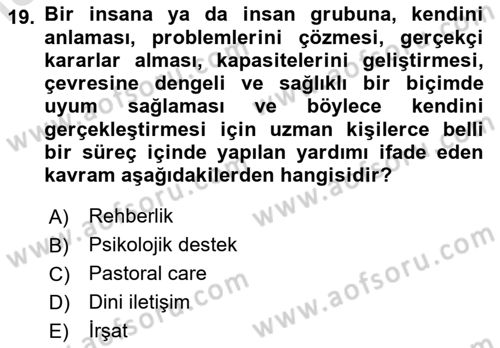 Din Eğitimi ve Din Hizmetlerinde Rehberlik Dersi 2024 - 2025 Yılı Yaz Okulu Sınav Soruları 19. Soru