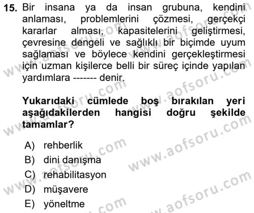 Din Eğitimi ve Din Hizmetlerinde Rehberlik Dersi 2025 - 2026 Yılı (Final) Dönem Sonu Sınav Soruları 15. Soru