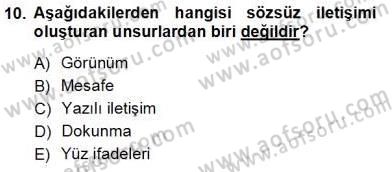Bireyler Arası İletişim Dersi 2012 - 2013 Yılı (Vize) Ara Sınav Soruları 10. Soru