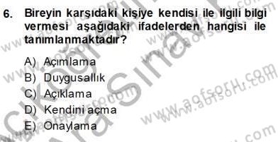 Bireyler Arası İletişim Dersi 2013 - 2014 Yılı (Vize) Ara Sınav Soruları 6. Soru