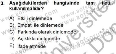 Bireyler Arası İletişim Dersi 2013 - 2014 Yılı (Final) Dönem Sonu Sınav Soruları 3. Soru