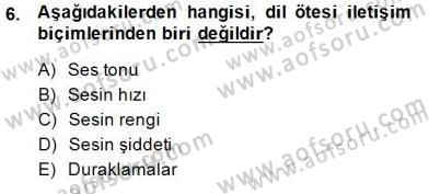 Bireyler Arası İletişim Dersi 2014 - 2015 Yılı (Final) Dönem Sonu Sınav Soruları 6. Soru