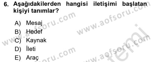 Bireyler Arası İletişim Dersi 2016 - 2017 Yılı (Vize) Ara Sınav Soruları 6. Soru