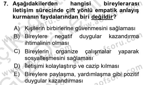 Bireyler Arası İletişim Dersi 2017 - 2018 Yılı (Vize) Ara Sınav Soruları 7. Soru