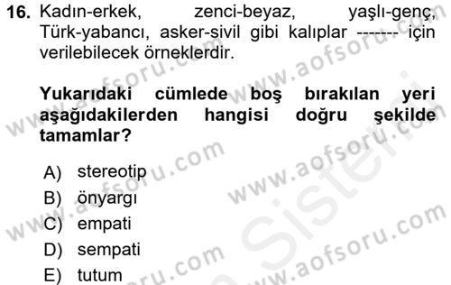 Bireyler Arası İletişim Dersi 2017 - 2018 Yılı (Final) Dönem Sonu Sınav Soruları 16. Soru