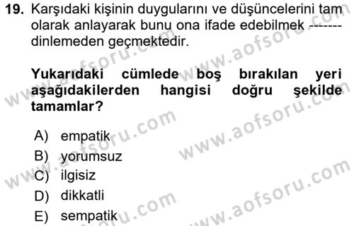 Bireyler Arası İletişim Dersi 2017 - 2018 Yılı (Final) Dönem Sonu Sınav Soruları 19. Soru
