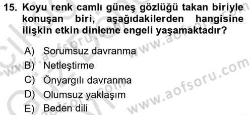 Bireyler Arası İletişim Dersi 2021 - 2022 Yılı (Vize) Ara Sınav Soruları 15. Soru