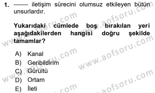 Bireyler Arası İletişim Dersi 2021 - 2022 Yılı Yaz Okulu Sınav Soruları 1. Soru
