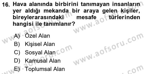 Bireyler Arası İletişim Dersi 2024 - 2025 Yılı (Vize) Ara Sınav Soruları 16. Soru