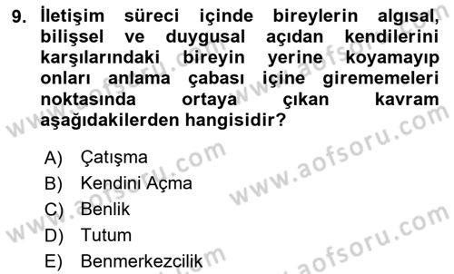 Bireyler Arası İletişim Dersi 2024 - 2025 Yılı (Vize) Ara Sınav Soruları 9. Soru