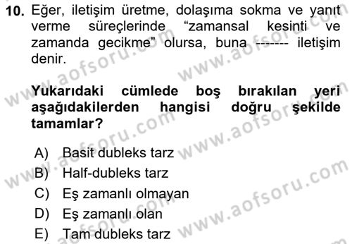 Bireyler Arası İletişim Dersi 2024 - 2025 Yılı (Final) Dönem Sonu Sınav Soruları 10. Soru