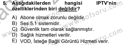 Yeni İletişim Teknolojileri Dersi 2012 - 2013 Yılı (Vize) Ara Sınav Soruları 5. Soru