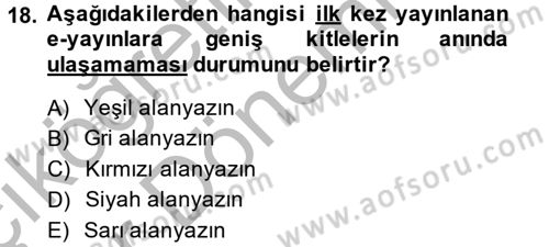 Yeni İletişim Teknolojileri Dersi 2014 - 2015 Yılı (Vize) Ara Sınav Soruları 18. Soru