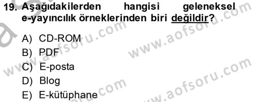 Yeni İletişim Teknolojileri Dersi 2014 - 2015 Yılı (Vize) Ara Sınav Soruları 19. Soru