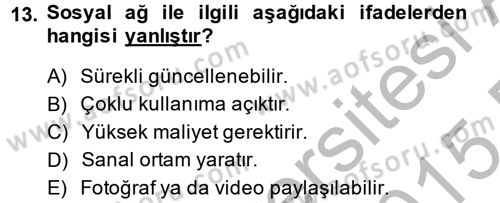 Yeni İletişim Teknolojileri Dersi 2014 - 2015 Yılı (Final) Dönem Sonu Sınav Soruları 13. Soru