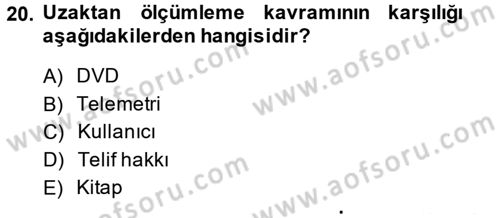 Yeni İletişim Teknolojileri Dersi 2014 - 2015 Yılı (Final) Dönem Sonu Sınavı 20. Soru