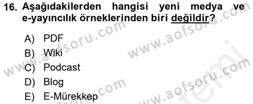 Yeni İletişim Teknolojileri Dersi 2015 - 2016 Yılı (Vize) Ara Sınav Soruları 16. Soru